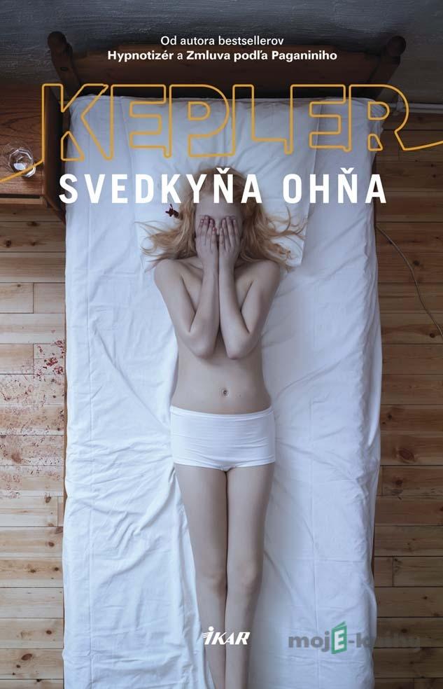 Joona Linna: Svedkyňa ohňa - Lars Kepler