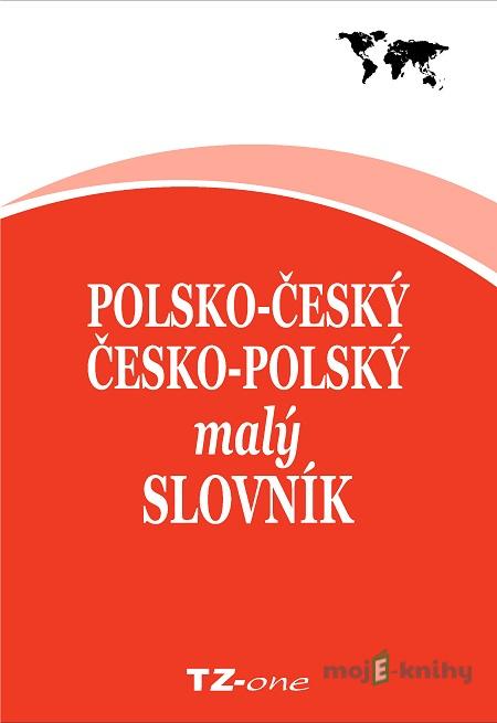 Polsko-český/ česko-polský malý slovník - Kolektiv autorů