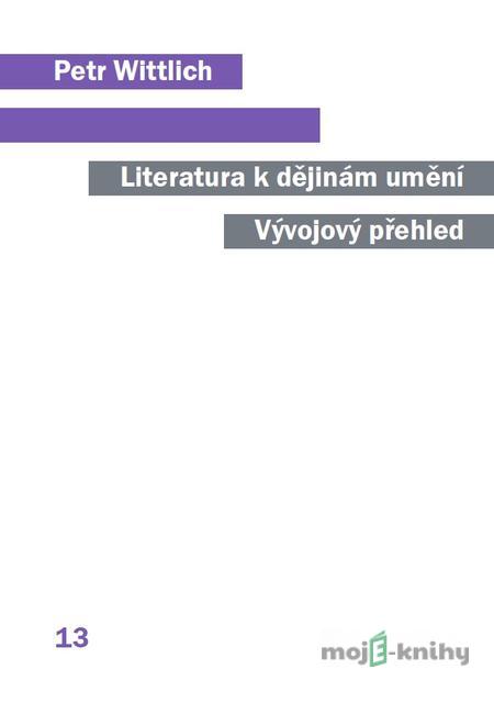 Literatura k dějinám umění - Petr Wittlich
