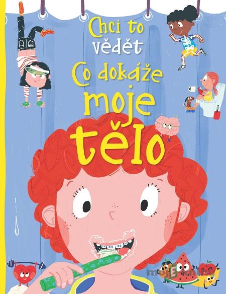 Co dokáže moje tělo - Anne Rooney