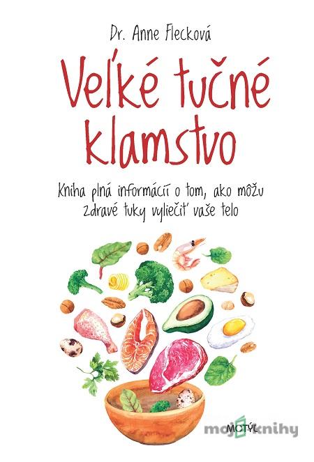Veľké tučné klamstvo - Anne Fleck