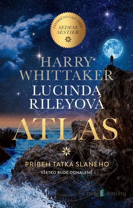 Sedem sestier: Atlas - Harry Whittaker, Lucinda Riley
