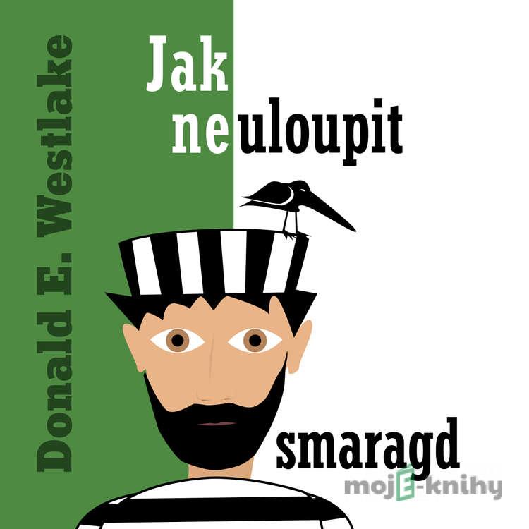 Jak neuloupit smaragd - Donald E. Westlake