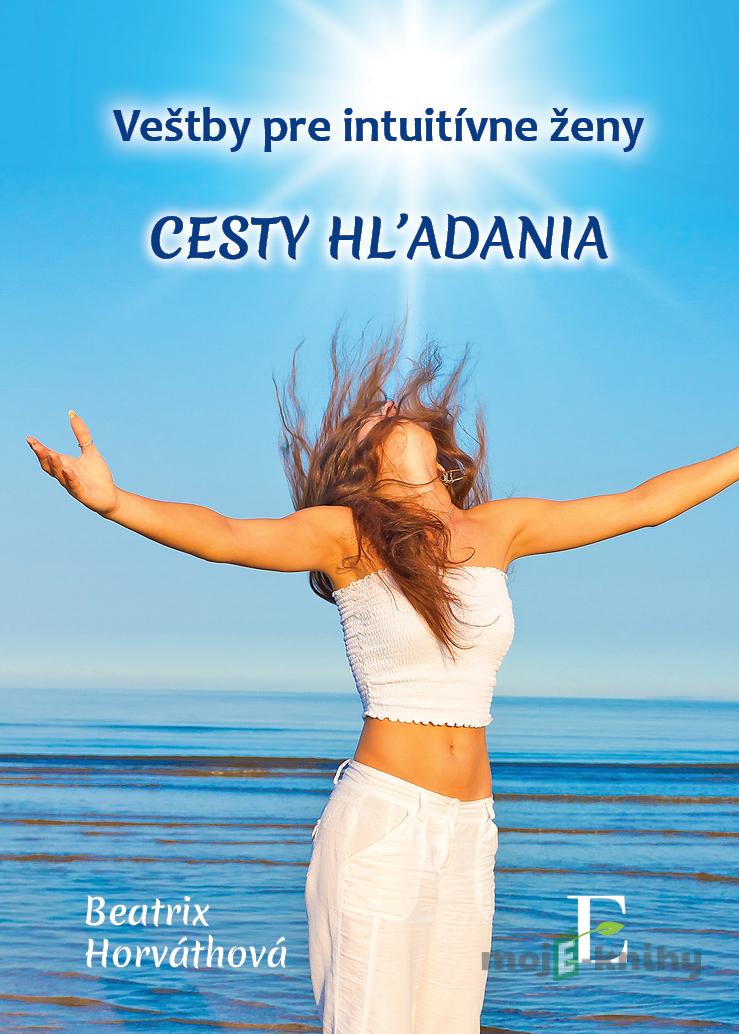 Cesty hľadania - Beatrix Horváthová