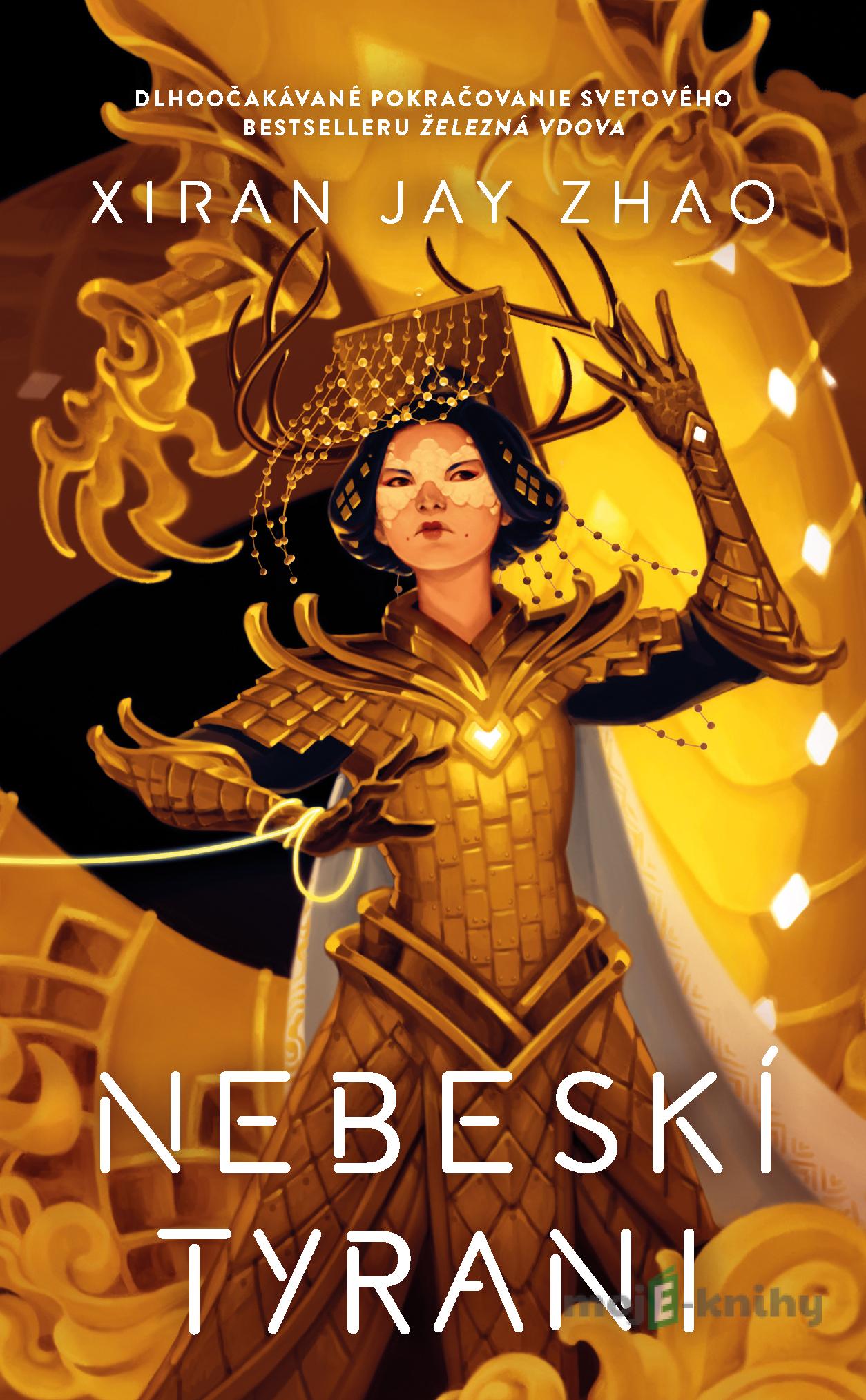 Železná vdova (SK): Nebeskí tyrani - Xiran Jay Zhao