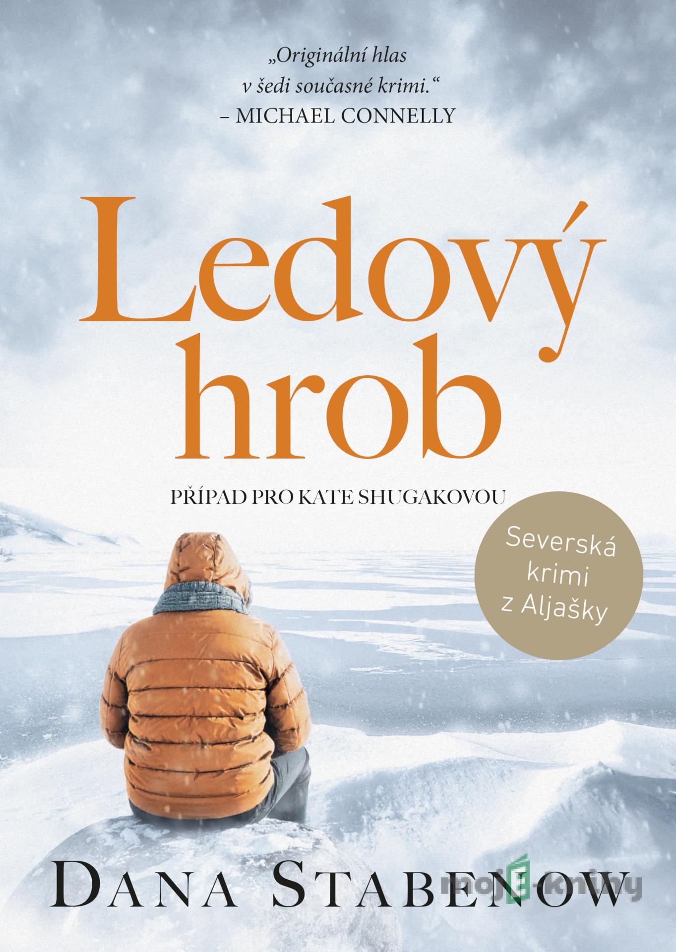 Kate Shugaková: Ledový hrob - Dana Stabenow