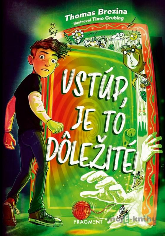 Benteho dobrodružstvá: Vstúp, je to dôležité! - Thomas C. Brezina