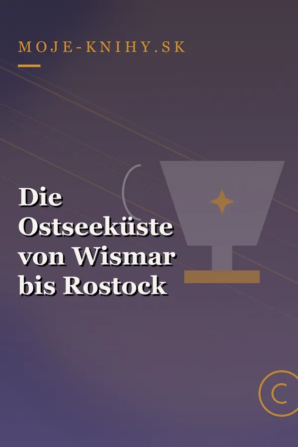 Obálka knihy Die Ostseeküste von Wismar bis Rostock