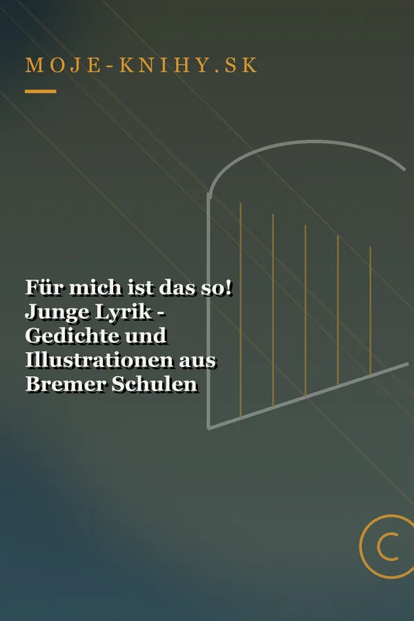 Obálka knihy Für mich ist das so! Junge Lyrik - Gedichte und Illustrationen aus Bremer Schulen