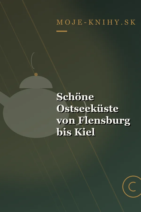 Obálka knihy Schöne Ostseeküste von Flensburg bis Kiel