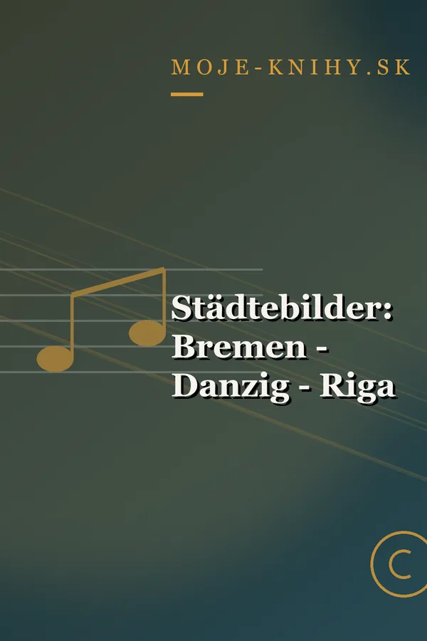 Obálka knihy Städtebilder: Bremen - Danzig - Riga