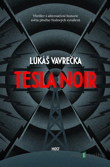 Tesla Noir - Lukáš Vavrečka Tesla Noir - Lukáš Vavrečka