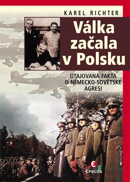 Válka začala v Polsku - Karel Richter Válka začala v Polsku - Karel Richter