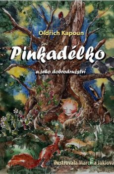 Pinkadélko a jeho dobrodružství - Oldřich Kapoun