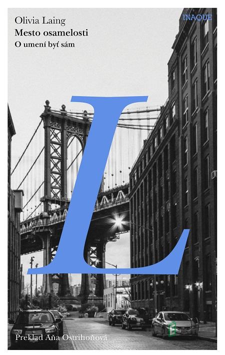Mesto osamelosti - Olivia Laing Mesto osamelosti - Olivia Laing