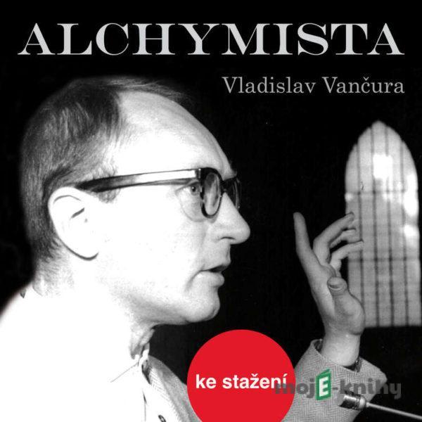 Alchymista - Vladislav Vančura