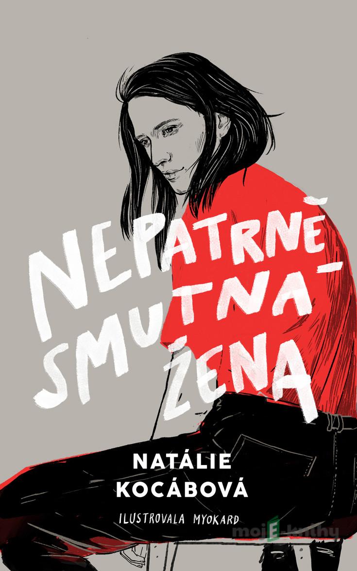 Nepatrně smutná žena - Natálie Kocábová Nepatrně smutná žena - Natálie Kocábová