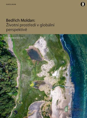 Životní prostředí v globální perspektivě - Bedřich Moldan Životní prostředí v globální perspektivě - Bedřich Moldan