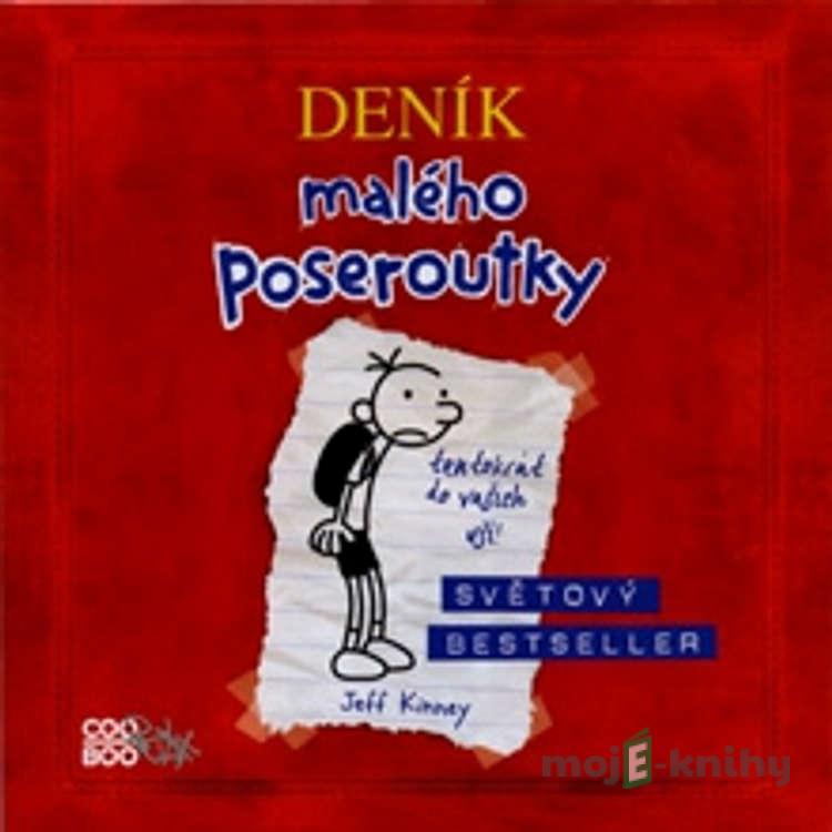 Deník malého poseroutky - Jeff Kinney Deník malého poseroutky - Jeff Kinney