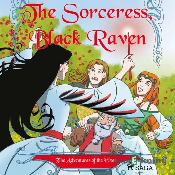 The Adventures of the Elves 2: The Sorceress, Black Raven (EN) - Peter Gotthardt