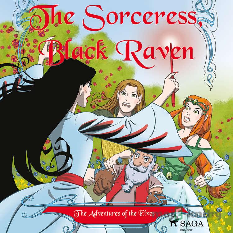 The Adventures of the Elves 2: The Sorceress, Black Raven (EN) - Peter Gotthardt The Adventures of the Elves 2: The Sorceress, Black Raven (EN) - Peter Gotthardt