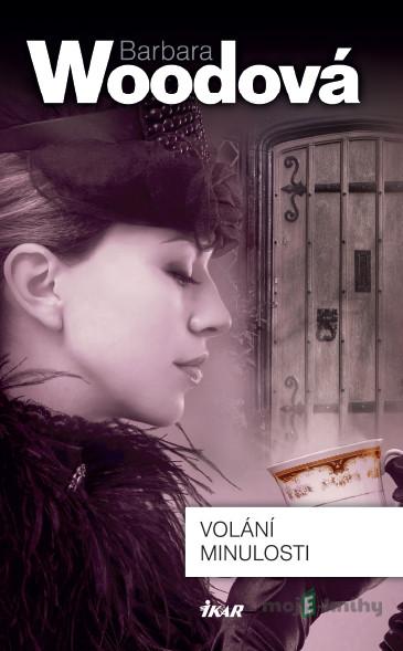 Volání minulosti - Barbara Woodová Volání minulosti - Barbara Woodová