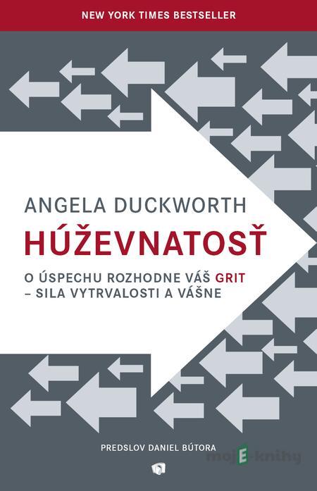 Húževnatosť - Angela Duckworth Húževnatosť - Angela Duckworth