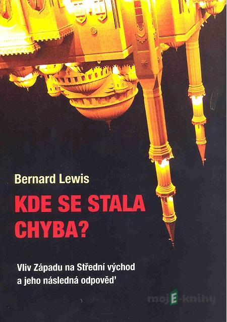 Kde se stala chyba? - Lewis Bernard Kde se stala chyba? - Lewis Bernard