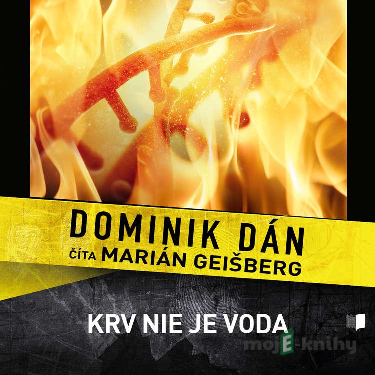 Krv nie je voda - Dominik Dán Krv nie je voda - Dominik Dán