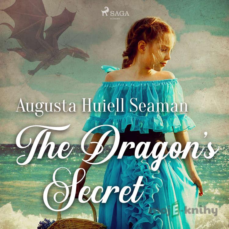 The Dragon's Secret (EN) - Augusta Huiell Seaman The Dragon's Secret (EN) - Augusta Huiell Seaman
