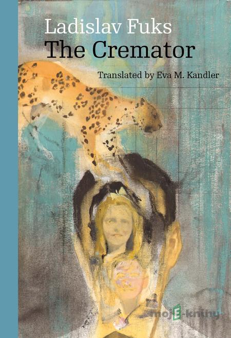 The Cremator - Ladislav Fuks The Cremator - Ladislav Fuks