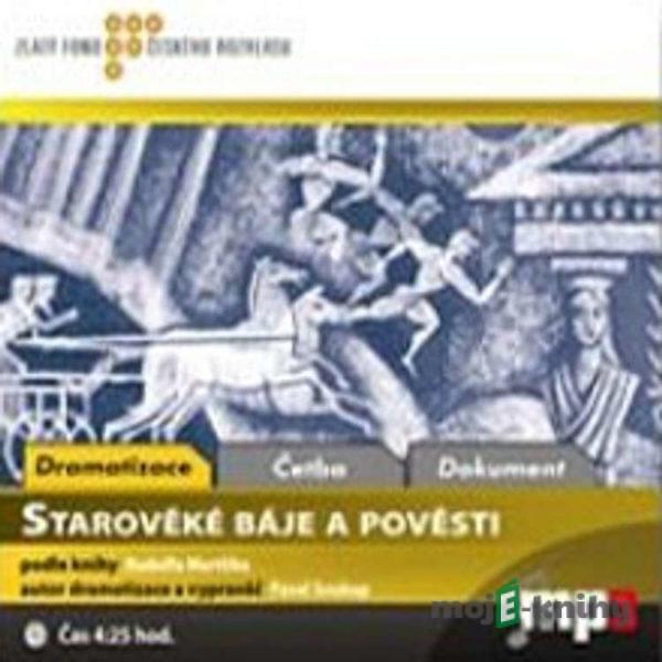 Starověké báje a pověsti - Rudolf Mertlík