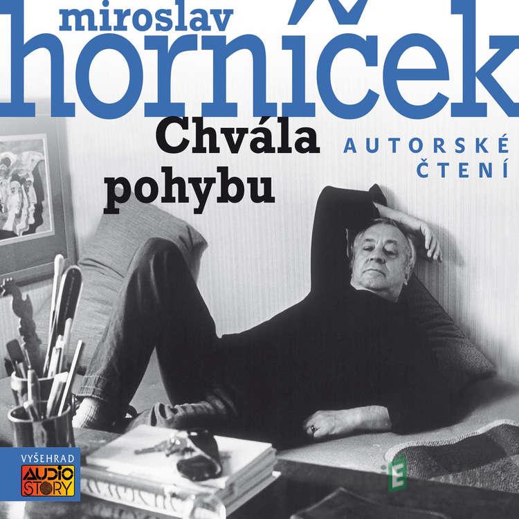 Chvála pohybu - Miroslav Horníček Chvála pohybu - Miroslav Horníček