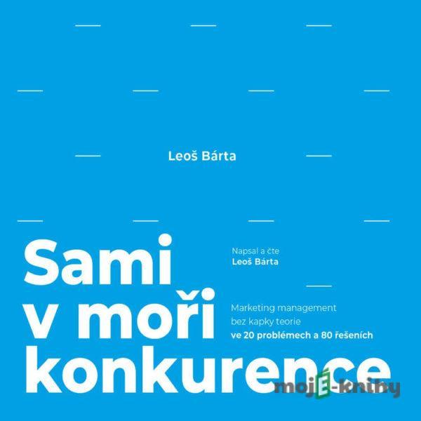 Sami v moři konkurence  - Leoš Bárta