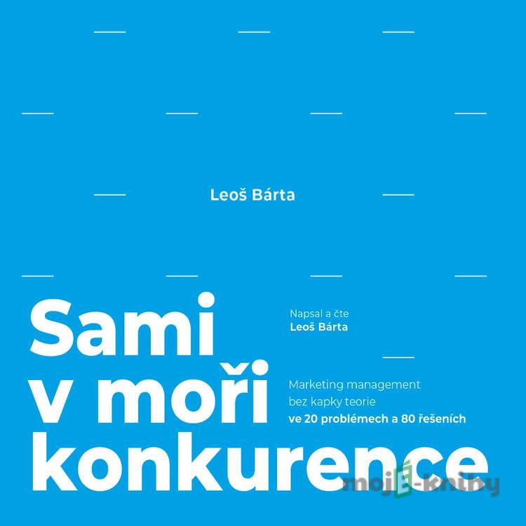 Sami v moři konkurence - Leoš Bárta Sami v moři konkurence - Leoš Bárta
