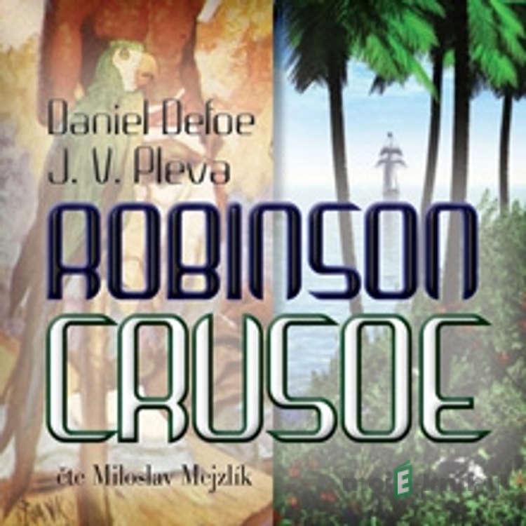 Robinson Crusoe - Daniel Defoe Robinson Crusoe - Daniel Defoe
