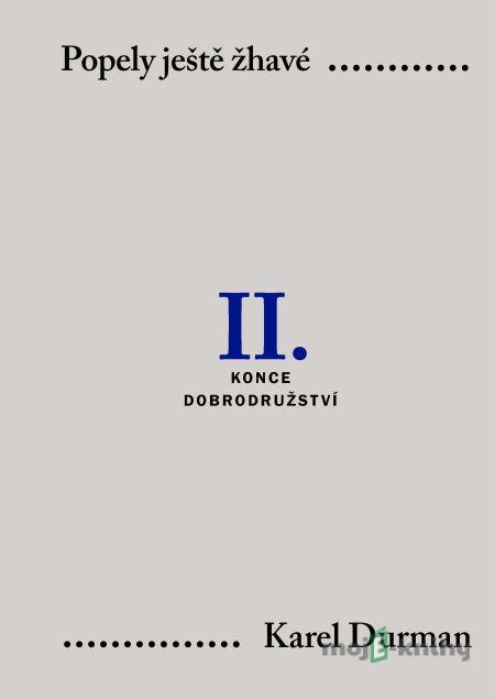 Popely ještě žhavé. II. – Konce dobrodružství Popely ještě žhavé. II. – Konce dobrodružství