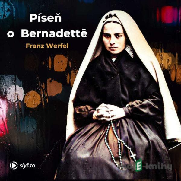 Píseň o Bernadettě - Franz Werfel