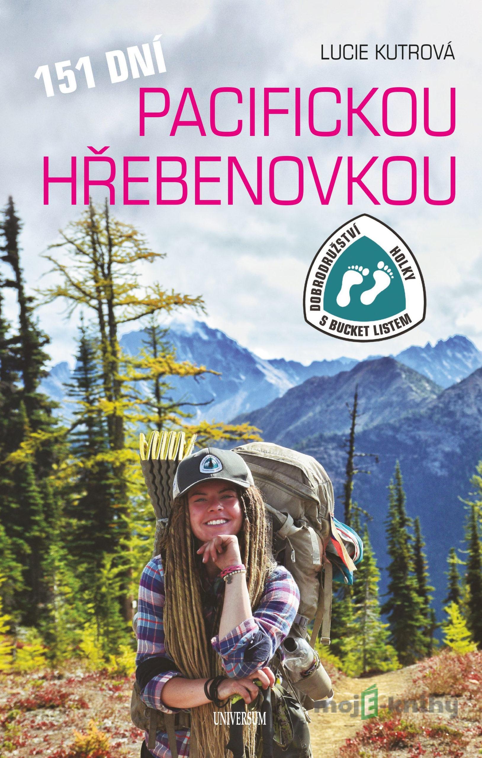 151 dní Pacifickou hřebenovkou - Lucie Kutrová 151 dní Pacifickou hřebenovkou - Lucie Kutrová