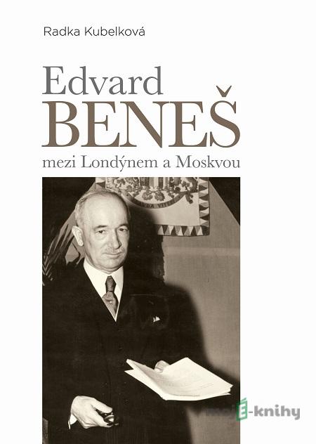 Edvard Beneš - Radka Kubelková Edvard Beneš - Radka Kubelková