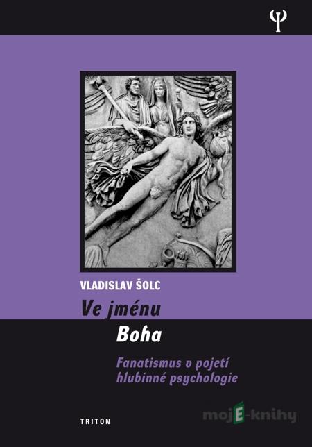 Ve jménu Boha - Vladislav Šolc Ve jménu Boha - Vladislav Šolc