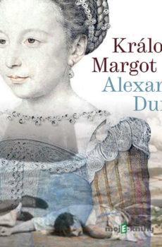 Královna Margot - Alexandre Dumas