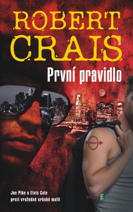 První pravidlo - Robert Crais První pravidlo - Robert Crais