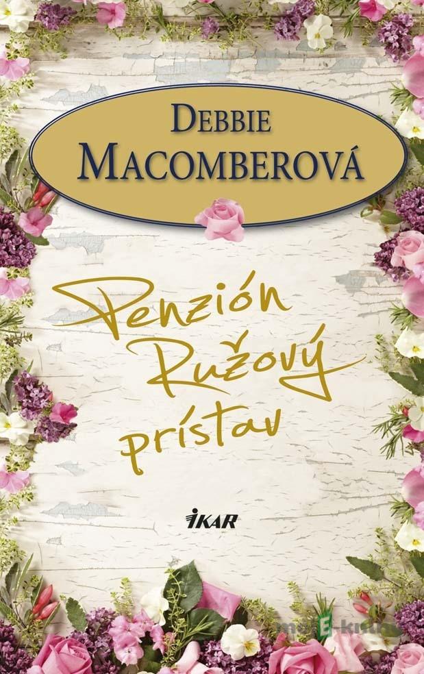Penzión Ružový prístav - Debbie Macomberová Penzión Ružový prístav - Debbie Macomberová