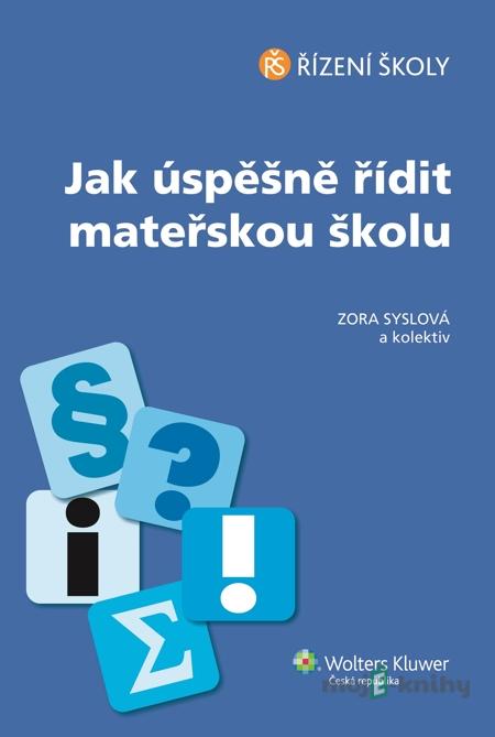 Jak úspěšně řídit mateřskou školu - kolektiv autorů Jak úspěšně řídit mateřskou školu - kolektiv autorů