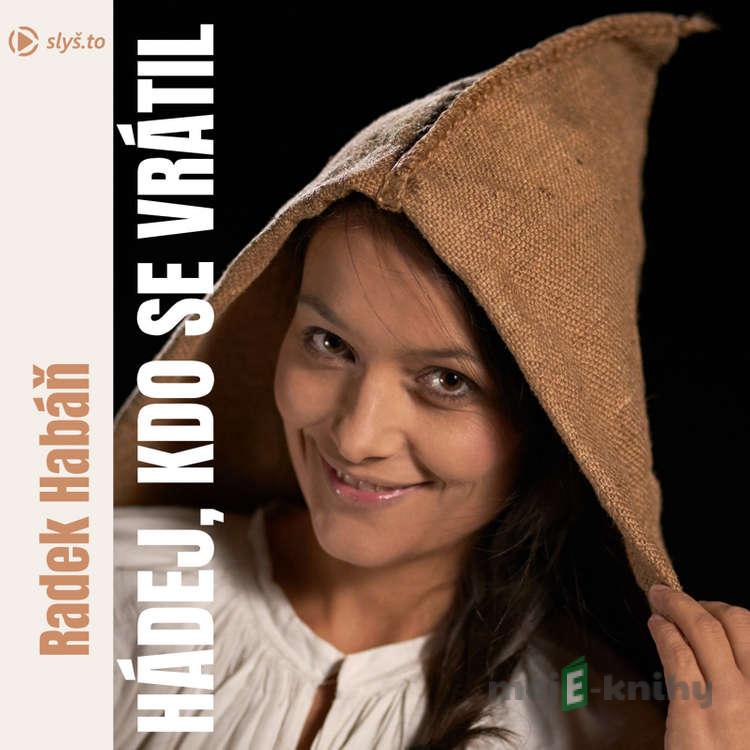 Hádej, kdo se vrátil - Radek Habáň Hádej, kdo se vrátil - Radek Habáň