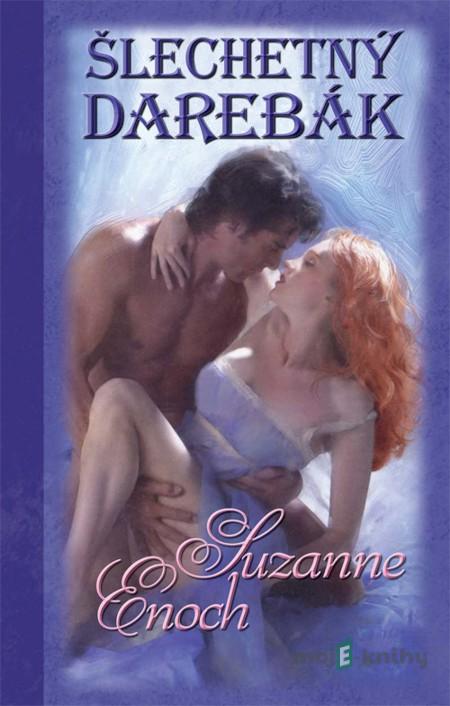 Šlechetný darebák - Suzanne Enoch Šlechetný darebák - Suzanne Enoch