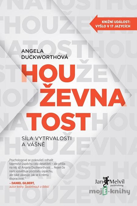 Houževnatost - Angela Duckworth Houževnatost - Angela Duckworth