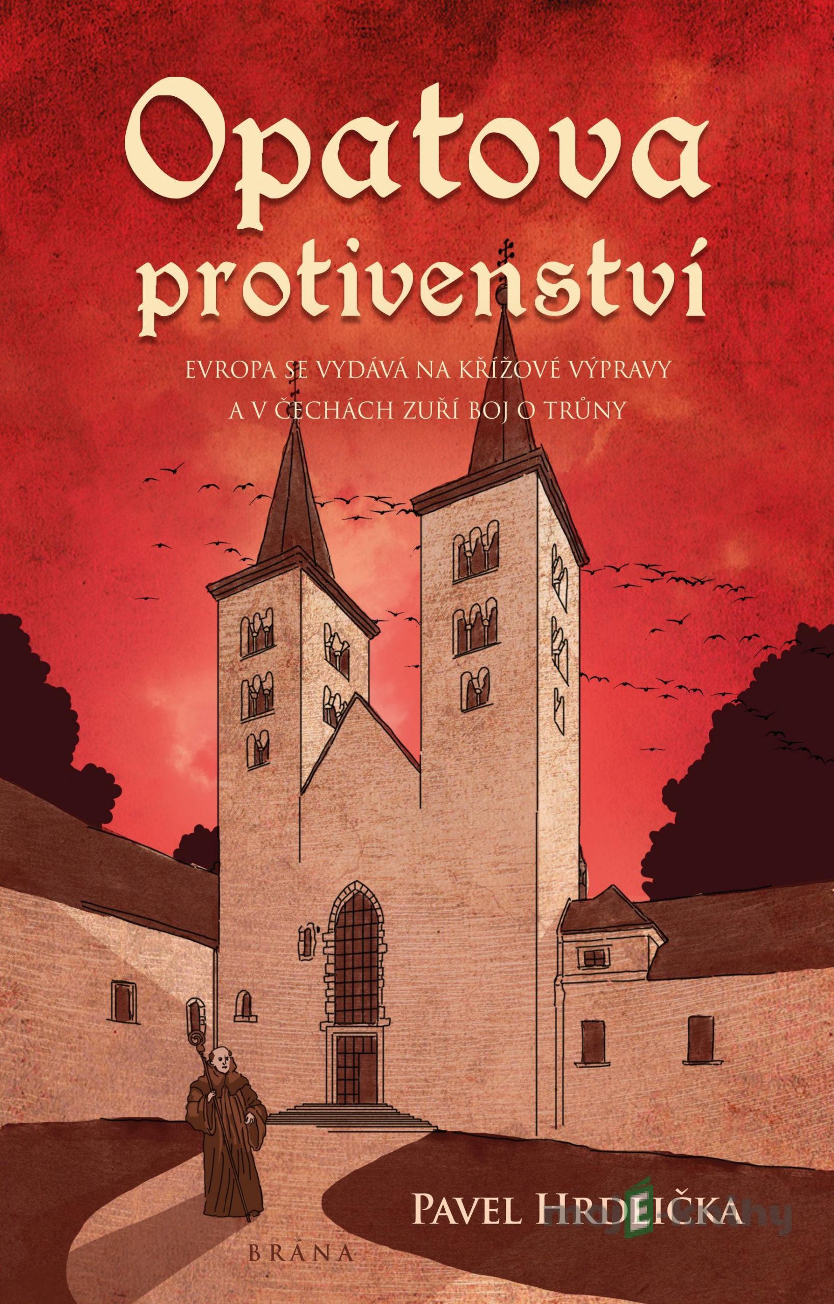 Opatova protivenství - Pavel Hrdlička Opatova protivenství - Pavel Hrdlička