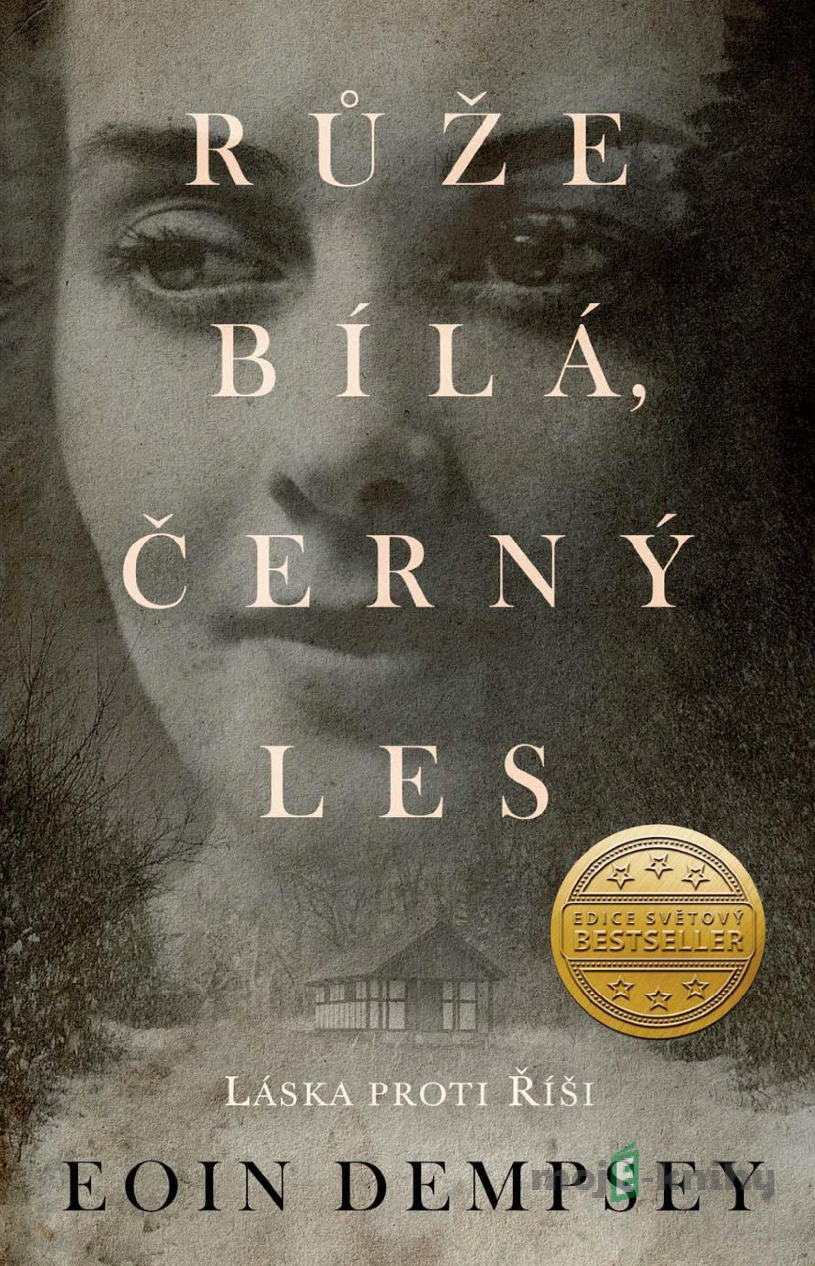 Růže bílá, černý les - Eoin Dempsey Růže bílá, černý les - Eoin Dempsey